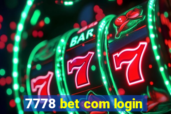 7778 bet com login